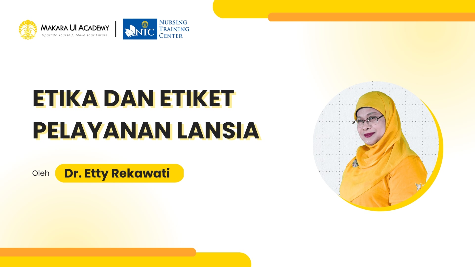 Sesi 2: Etika dan etiket Pelayanan Lansia