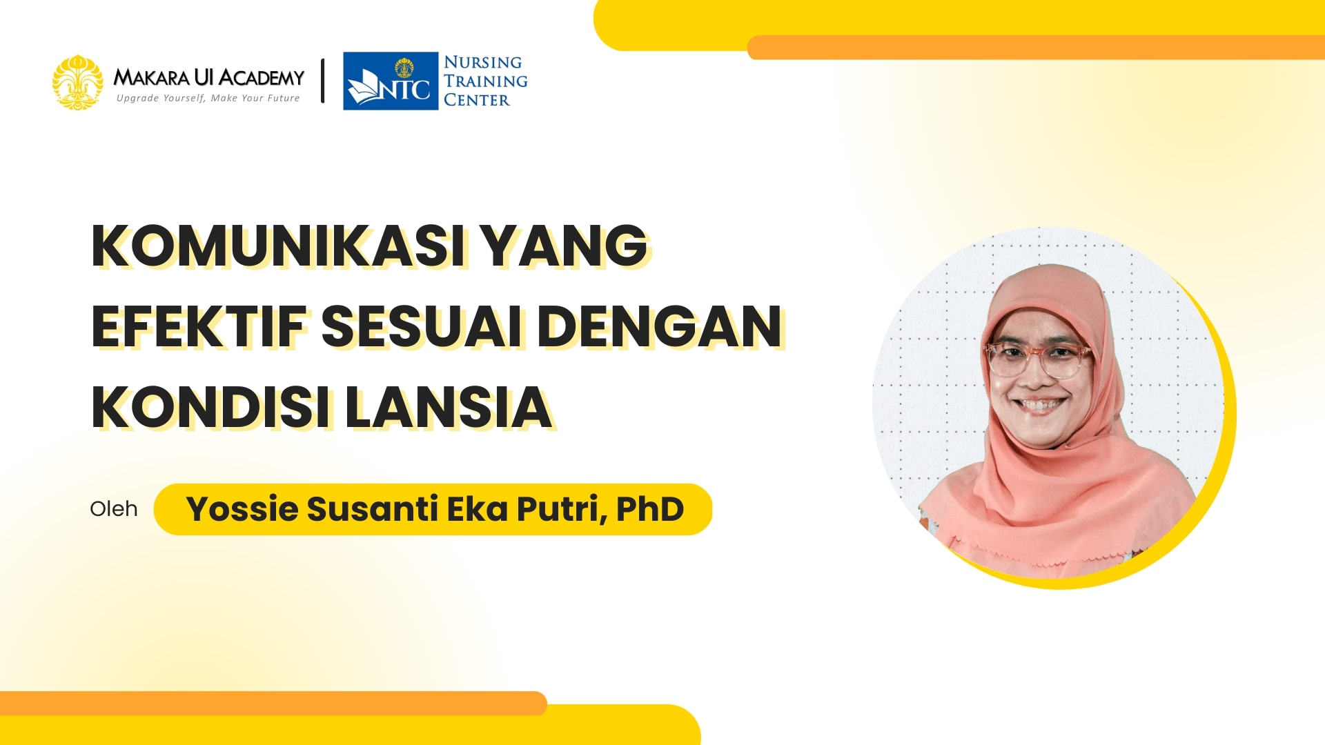 Sesi 9: Komunikasi Efektif Sesuai Dengan Kondisi Lansia