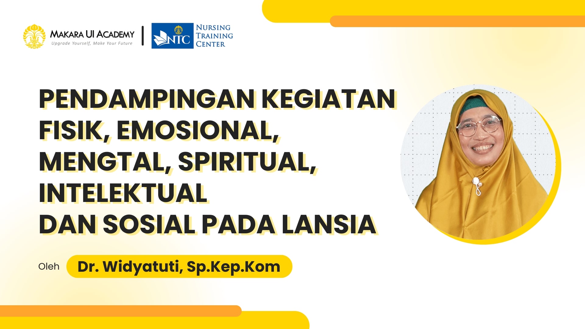 Sesi 12: Pendampingan Kegiatan Fisik, Emosional, Mental, Spiritual, Intelektual Dan Sosial Pada Lansia