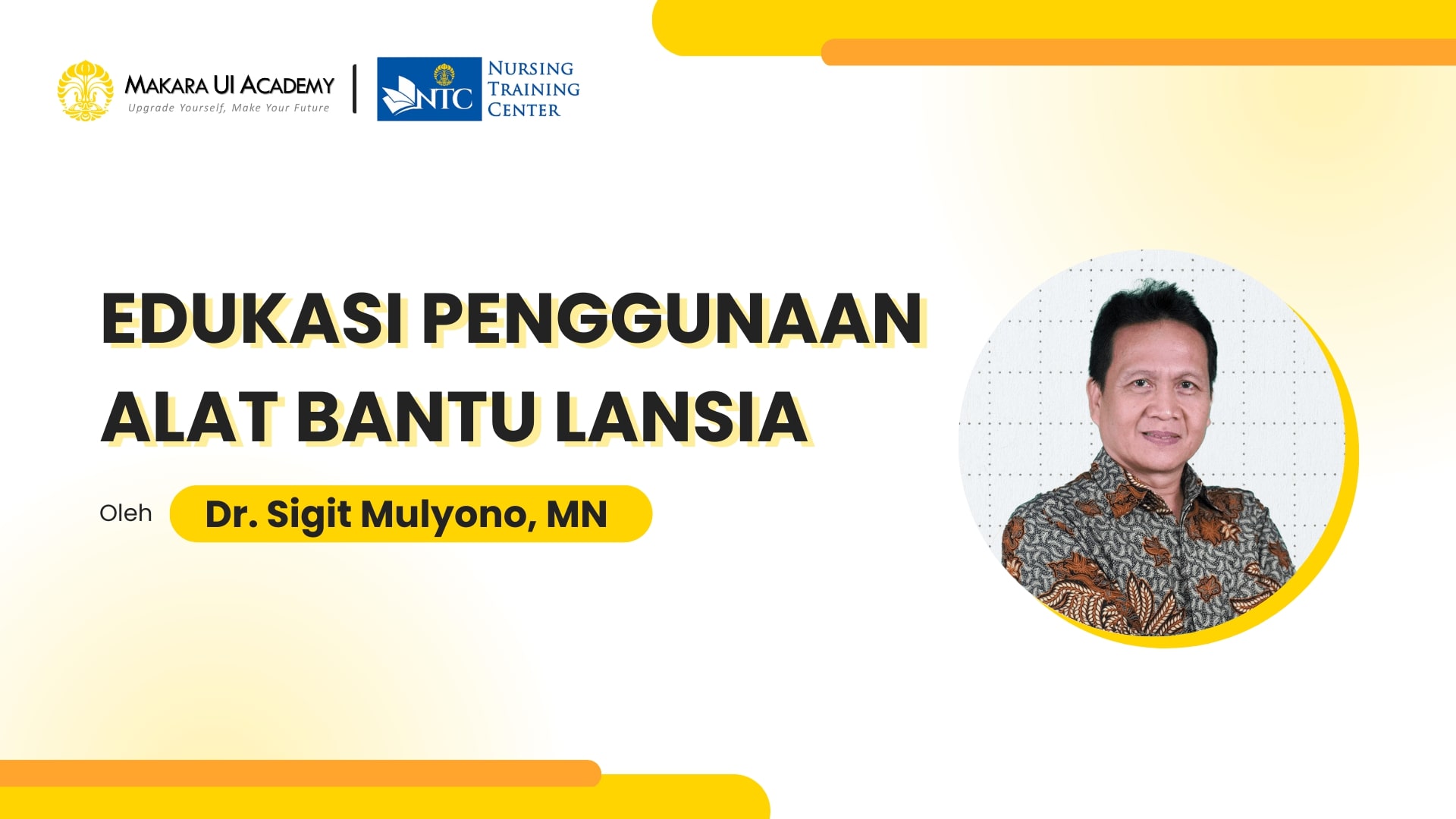 Sesi 14: Edukasi Penggunaan Alat Bantu pada Lansia
